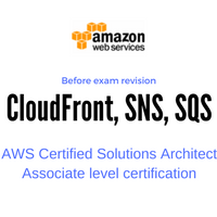 AWS CloudFront, SNS, SQS revision before the CSA exam - Kernel Talks