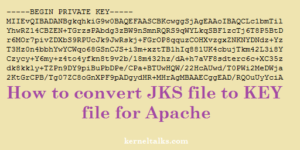 How to convert JKS file to KEY file for Apache - Kernel Talks