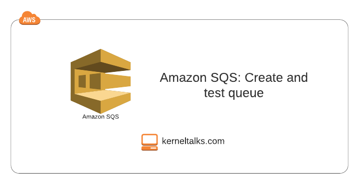 Amazon SQS create and test queue