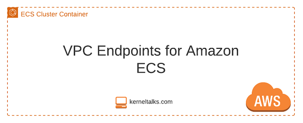 Configuring VPC endpoints for ECS